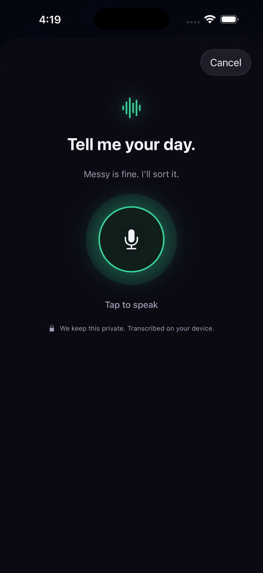 Tell Foyelo your day. Messy is fine — voice is transcribed on your device.